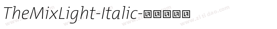TheMixLight-Italic字体转换