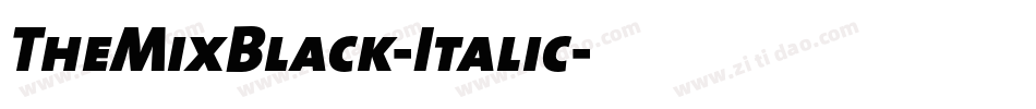 TheMixBlack-Italic字体转换