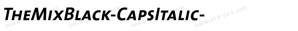 TheMixBlack-CapsItalic字体转换