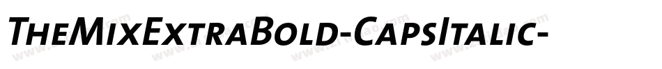 TheMixExtraBold-CapsItalic字体转换