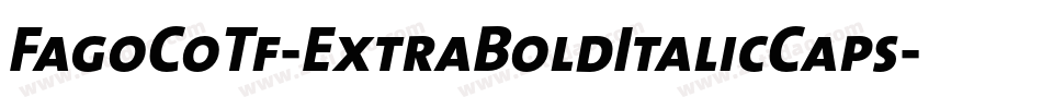 FagoCoTf-ExtraBoldItalicCaps字体转换