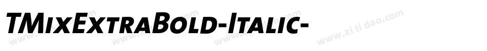 TMixExtraBold-Italic字体转换