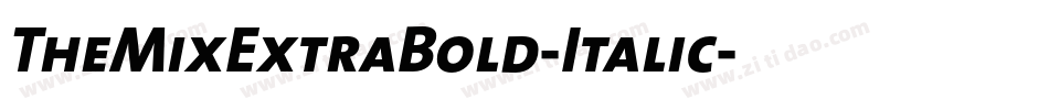 TheMixExtraBold-Italic字体转换