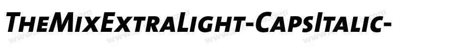 TheMixExtraLight-CapsItalic字体转换