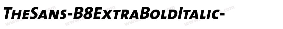 TheSans-B8ExtraBoldItalic字体转换