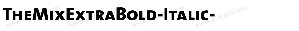 TheMixExtraBold-Italic字体转换