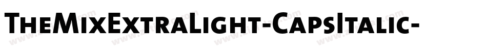 TheMixExtraLight-CapsItalic字体转换