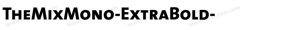 TheMixMono-ExtraBold字体转换