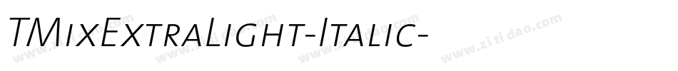 TMixExtraLight-Italic字体转换