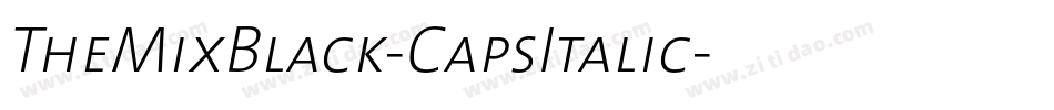 TheMixBlack-CapsItalic字体转换