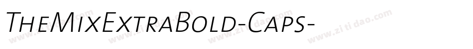 TheMixExtraBold-Caps字体转换