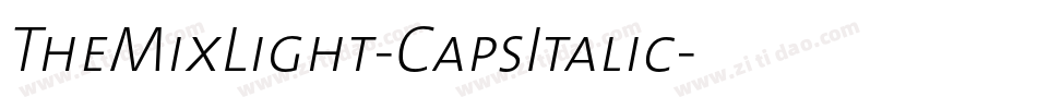 TheMixLight-CapsItalic字体转换