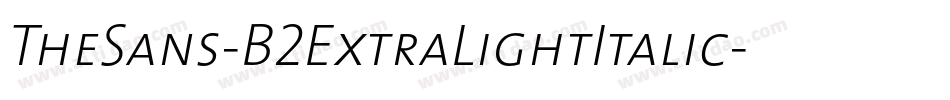 TheSans-B2ExtraLightItalic字体转换