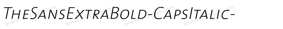 TheSansExtraBold-CapsItalic字体转换