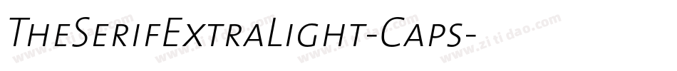 TheSerifExtraLight-Caps字体转换