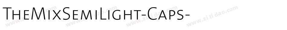 TheMixSemiLight-Caps字体转换