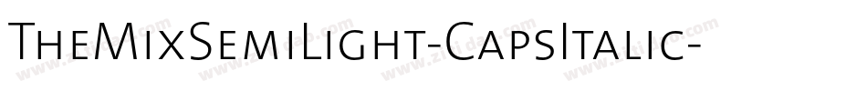 TheMixSemiLight-CapsItalic字体转换