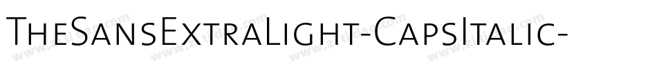 TheSansExtraLight-CapsItalic字体转换