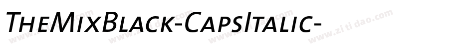 TheMixBlack-CapsItalic字体转换
