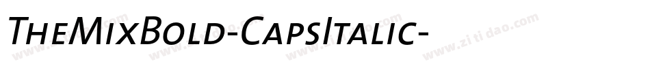TheMixBold-CapsItalic字体转换