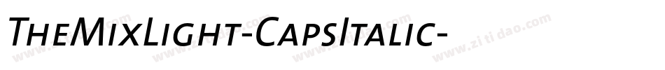 TheMixLight-CapsItalic字体转换