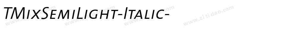 TMixSemiLight-Italic字体转换
