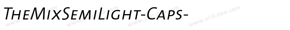 TheMixSemiLight-Caps字体转换