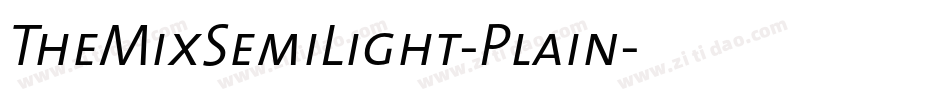 TheMixSemiLight-Plain字体转换
