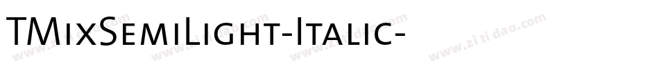 TMixSemiLight-Italic字体转换