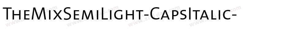 TheMixSemiLight-CapsItalic字体转换
