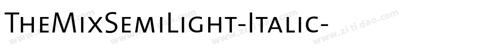 TheMixSemiLight-Italic字体转换