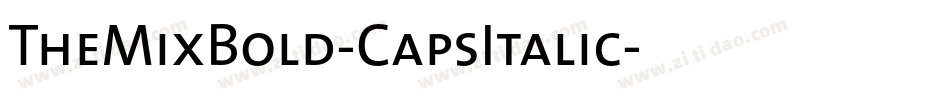 TheMixBold-CapsItalic字体转换