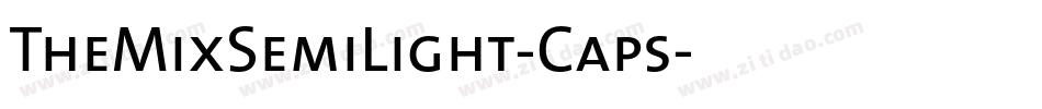 TheMixSemiLight-Caps字体转换