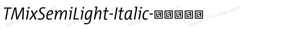 TMixSemiLight-Italic字体转换