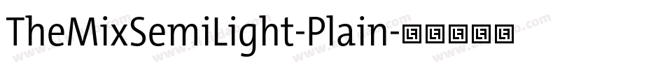 TheMixSemiLight-Plain字体转换