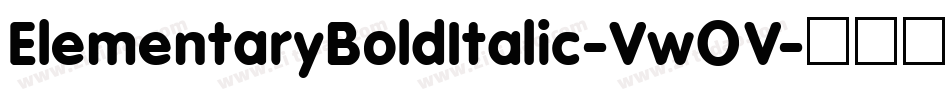 ElementaryBoldItalic-VwOV字体转换 ElementaryBoldItalic-VwOV字体转换