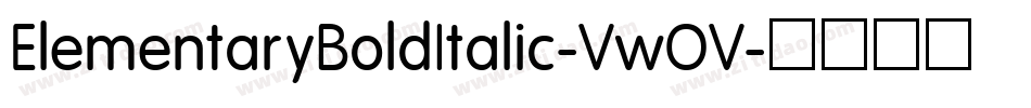 ElementaryBoldItalic-VwOV字体转换 ElementaryBoldItalic-VwOV字体转换