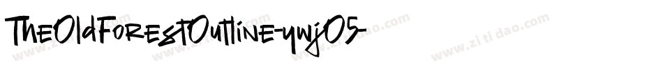 TheOldForestOutline-ywjO5字体转换 TheOldForestOutline-ywjO5字体转换