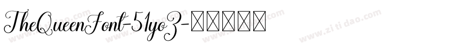 TheQueenFont-51yoZ字体转换
