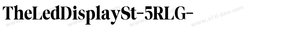 TheLedDisplaySt-5RLG字体转换 TheLedDisplaySt-5RLG字体转换