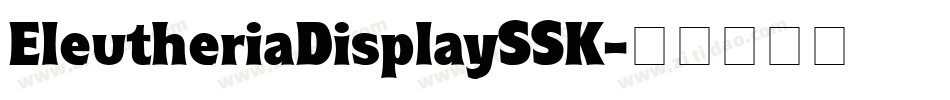 EleutheriaDisplaySSK字体转换