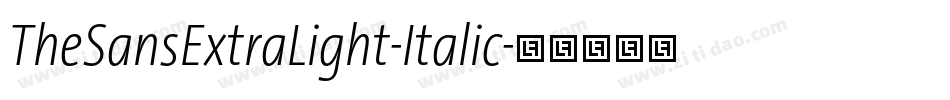 TheSansExtraLight-Italic字体转换