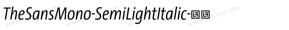 TheSansMono-SemiLightItalic字体转换