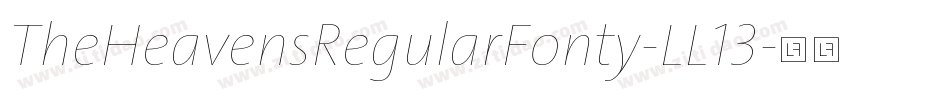 TheHeavensRegularFonty-LL13字体转换