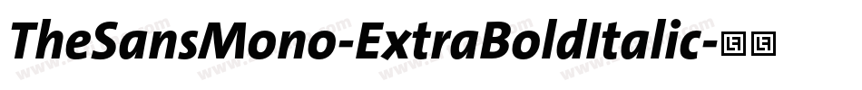 TheSansMono-ExtraBoldItalic字体转换