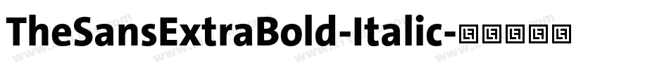 TheSansExtraBold-Italic字体转换
