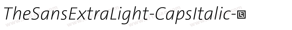 TheSansExtraLight-CapsItalic字体转换