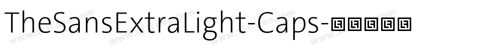 TheSansExtraLight-Caps字体转换