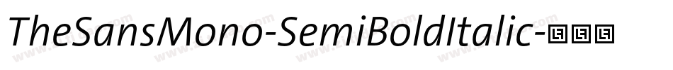 TheSansMono-SemiBoldItalic字体转换