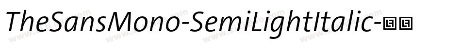 TheSansMono-SemiLightItalic字体转换